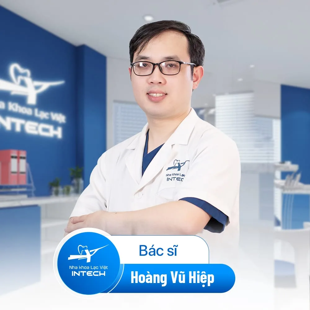 Nha khoa Lạc Việt - Bác sĩ Hoàng Vũ Hiệp